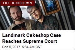 Landmark Cakeshop Case Reaches Supreme Court