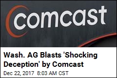Wash. AG Blasts &#39;Shocking Deception&#39; by Comcast