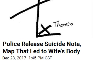 Police Release Suicide Note, Map That Led to Wife&#39;s Body