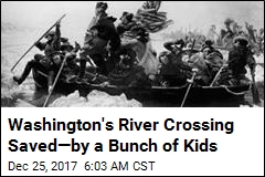 Washington&#39;s River Crossing Saved&mdash;by a Bunch of Kids