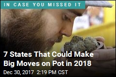 7 States That Could Make Big Moves on Pot in 2018
