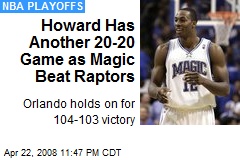Howard Has Another 20-20 Game as Magic Beat Raptors