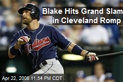 Blake Hits Grand Slam in Cleveland Romp