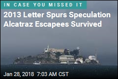 2013 Letter Spurs Speculation Alcatraz Escapees Survived