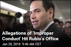Allegations of &#39;Improper Conduct&#39; Hit Rubio&#39;s Office