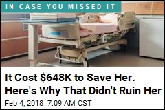It Cost $648K to Save Her. Here&#39;s Why That Didn&#39;t Ruin Her