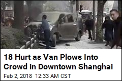 18 Hurts as Van Plows Into Shanghai Pedestrians