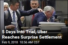 5 Days Into Trial, Uber Reaches Surprise Settlement
