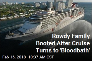 Rowdy Family Booted After Cruise Turns to &#39;Bloodbath&#39;