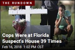 Cops Were at Florida Suspect&#39;s House 39 Times
