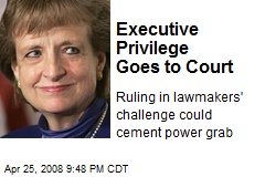 Executive Privilege Goes to Court