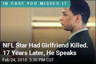 NFL Star Had Girlfriend Killed. 17 Years Later, He Speaks