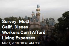 Survey: Most Calif. Disney Workers Can&#39;t Afford Living Expenses
