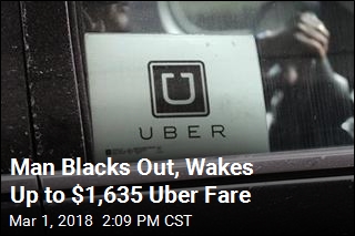 Man Blacks Out, Wakes Up to $1,635 Uber Fare