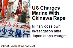 US Charges Marine With Okinawa Rape