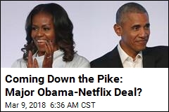 Netflix and Chill With the Obamas May Soon Be a Thing