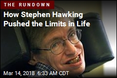 How Stephen Hawking Pushed the Limits in Life