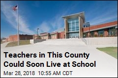 Teachers in This County Could Soon Live at School