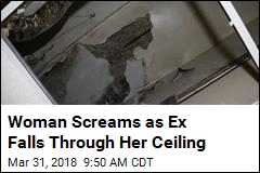 Ex-Boyfriend Falls Through Woman&#39;s Living-Room Ceiling