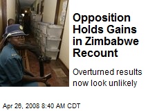 Opposition Holds Gains in Zimbabwe Recount