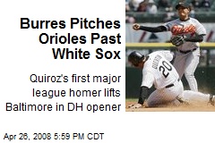 Burres Pitches Orioles Past White Sox
