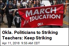 Okla. Politicians to Striking Teachers: Buzz Off