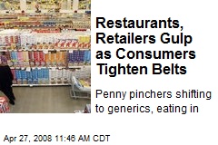 Restaurants, Retailers Gulp as Consumers Tighten Belts