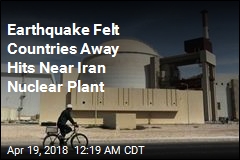Strong Quake Hits Near Iran Nuclear Plant
