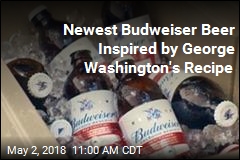 Budweiser Introduces Beer Inspired by George Washington&#39;s Recipe