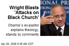 Wright Blasts 'Attacks on Black Church'