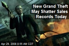 New Grand Theft May Shatter Sales Records Today