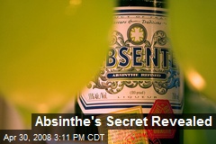 Absinthe's Secret Revealed