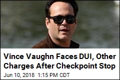 Actor Vince Vaughn Arrested on Suspicion of DUI