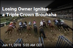 Losing Owner Ignites a Triple Crown Brouhaha