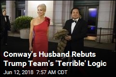 Conway&#39;s Husband Picks Apart Trump Team&#39;s Argument