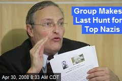 Group Makes Last Hunt for Top Nazis