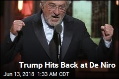 Trump Hits Back at De Niro