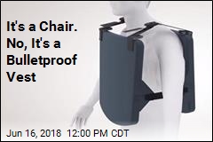 It&#39;s a Chair. No, It&#39;s a Bulletproof Vest
