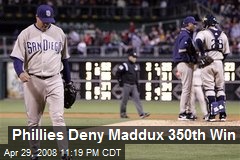 Phillies Deny Maddux 350th Win