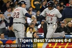 Tigers Best Yankees 6-4