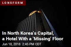 A North Korean Hotel, Otto Warmbier, and the &#39;Missing&#39; 5th Floor