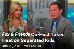 Fox &amp; Friends Co-Host Takes Heat on Separated Kids