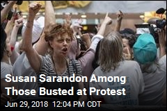 Among the Arrests at Trump Protest: Susan Sarandon