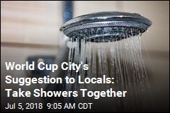 World Cup City&#39;s Suggestion to Locals: Take Showers Together