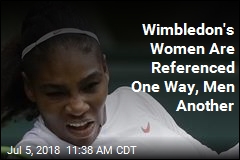 Wimbledon&#39;s Women Are Referenced One Way, Men Another