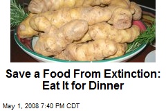 Save a Food From Extinction: Eat It for Dinner