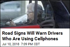 Road Signs Will Warn Drivers Who Are Using Their Phones