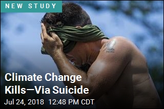 Climate Change Kills&mdash;Via Suicide