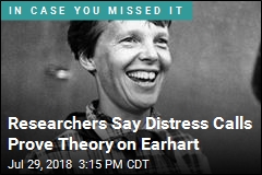 Researchers Say Distress Calls Prove Theory on Earhart