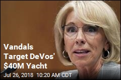 Vandals Target DeVos&#39; $40M Yacht